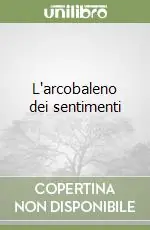 Occasione L‘arcobaleno dei sentimenti