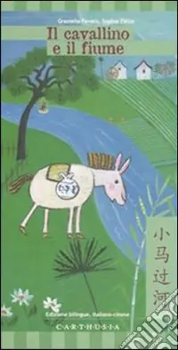 Popolare Il cavallino e il fiume. Ediz. italiana e cinese