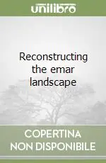 Reconstructing the emar landscape Offerta Limitata