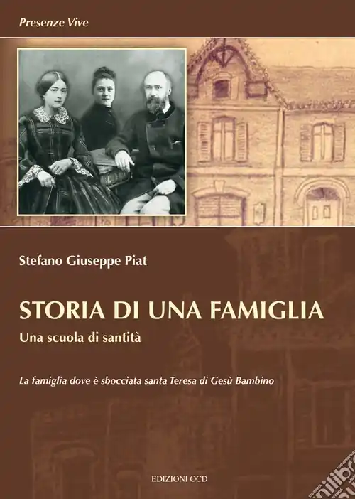 Storia di una famiglia. Una scuola di santità Scelto Dai Clienti