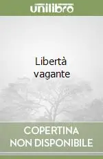 Quantità Limitata Libertà vagante