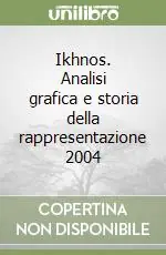 Ikhnos. Analisi grafica e storia della rappresentazione 2004 Offerta Speciale