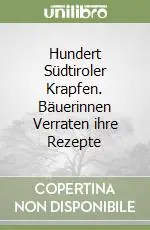 Hundert Südtiroler Krapfen. Bäuerinnen Verraten ihre Rezepte Compra Online