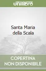 Santa Maria della Scala Non Perdere