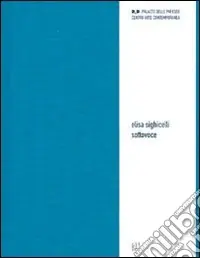 Sconto Elisa Sighicelli. Sottovoce. Ediz. italiana e inglese