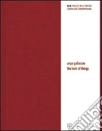 Compra Oggi Stesso Anya Gallaccio. The look of things. Ediz. italiana e inglese