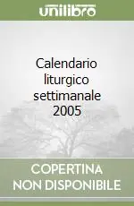 Solo Oggi Calendario liturgico settimanale 2005