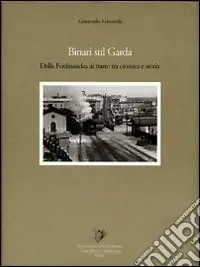 Il falco e la rosa. Le colline moreniche del basso Garda. Immagini e racconti. Ediz. illustrata Più Venduto