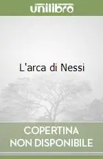Quantità Limitata L‘arca di Nessi