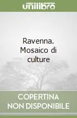 Ravenna. Mosaico di culture Consegna Rapida