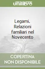 Legami. Relazioni familiari nel Novecento Promo Stagionale