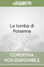 La tomba di Porsenna Ultima Occasione
