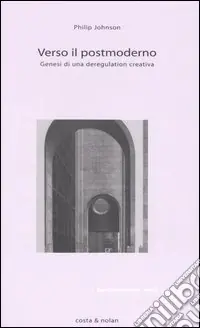 Saldi Verso il postmoderno. Genesi di una deregulation creativa