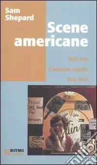 Scene americane Rockstar-Il bambino sepolto-Vero West Occasione Imperdibile