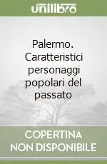 Offerta Lampo Palermo. Caratteristici personaggi popolari del passato