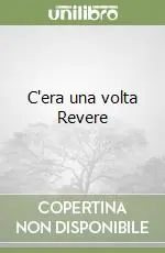 Ultima Occasione C‘era una volta Revere