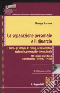 La separazione personale e il divorzio. I diritti e gli obblighi dei coniugi, della normativa sostanziale, processuale e internazionale. Con CD-ROM Prezzo Di Fabbrica