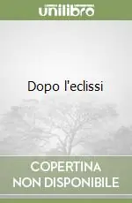 Dopo l‘eclissi Subito Disponibile