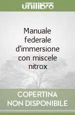 Manuale federale d‘immersione con miscele nitrox Saldi