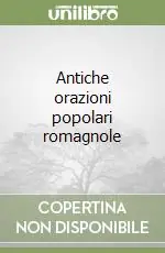 Occasione Antiche orazioni popolari romagnole