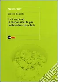I siti inquinati la responsabilità per l‘abbandono dei rifiuti Pagamento Sicuro