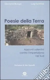 Saldi Poesie della terra. Appunti salentini contro l‘imperialismo nei sud