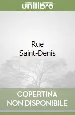 Rue Saint-Denis Non Perdere
