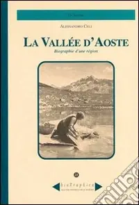 Biographie d‘une région. La Vallée d‘Aoste Ultimissimo Modello