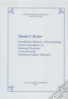 Probabilistic Methods of Investigating Interior Smoothness of Harmonic Functions Associated with Degenerate Elliptic Operators Promozione Esclusiva