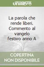 La parola che rende liberi. Commento al vangelo festivo anno A Promo Stagionale