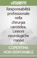 Super Prezzo Responsabilità professionale nella chirurgia carotidea. Lesioni neurologiche minori