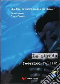 La strada. Federico Fellini Must-Have