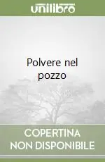 Non Perdere Polvere nel pozzo