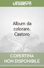Album da colorare. Castoro Reso Gratuito