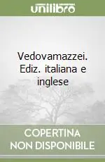 Vedovamazzei. Ediz. italiana e inglese Offerta Limitata