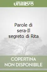Parole di sera-Il segreto di Rita Promozione Esclusiva