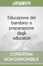 Educazione del bambino e preparazione degli educatori A Buon Prezzo