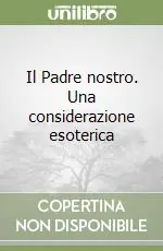 Pagamento Sicuro Il Padre nostro. Una considerazione esoterica