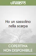 Più Venduto Ho un sassolino nella scarpa