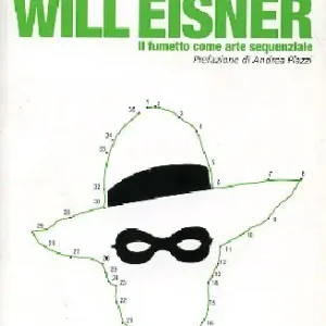 Will Eisner. Il fumetto come arte sequenziale Scelto Dai Clienti