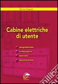 Sconto Cabine elettriche d‘utente. Progettazione, realizzazione, esercizio e manutenzione