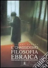 Miglior Prezzo Il chassidismo. Filosofia ebraica