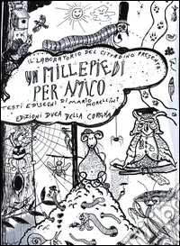 A Buon Prezzo Un millepiedi per amico