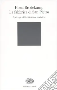 La fabbrica di San Pietro. Il principio della distruzione produttiva Promozione Esclusiva