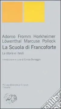 La Scuola di Francoforte. La storia e i testi Saldi