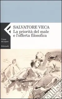 Super Prezzo La priorità del male e l‘offerta filosofica