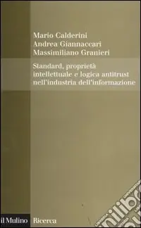 Consegna Rapida Standard, proprietà intellettuale e logica antitrust nell‘industria dell‘informazione