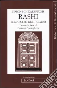 Rashi. Il maestro del Talmud Occasione