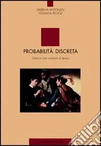Popolare Probabilità discreta. Esercizi con richiami di teoria