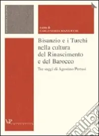 Novità Bisanzio e i turchi nella cultura del Rinascimento e del Barocco